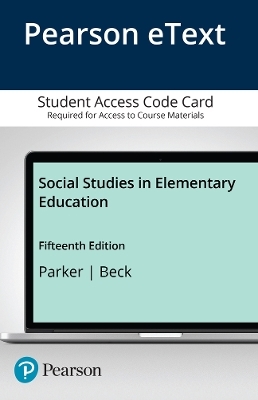 Social Studies in Elementary Education, Enhanced Pearson eText - Access Card