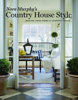 Nora Murphy's Country House Style
