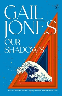 Our Shadows - Gail Jones