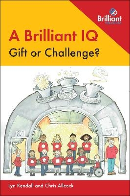A Brilliant IQ - Gift or Challenge?