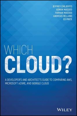 Which Cloud? - Adnan Masood, Farhan Masood, Andreas Helland, Ed Price, Jeffrey Chilberto