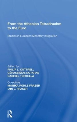 From the Athenian Tetradrachm to the Euro - G&eacute;rassimos Notaras