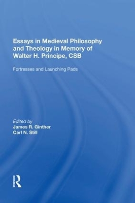 Essays in Medieval Philosophy and Theology in Memory of Walter H. Principe, CSB - Carl N. Still