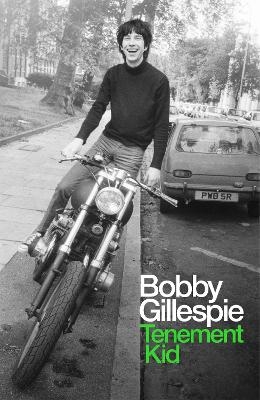 Tenement Kid - Bobby Gillespie