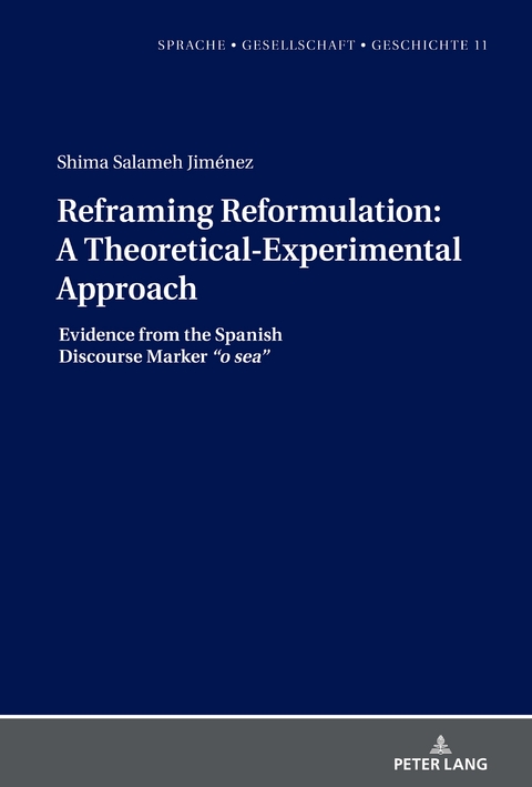 Reframing Reformulation: A Theoretical-Experimental Approach - Shima Salameh Jim&eacute;nez