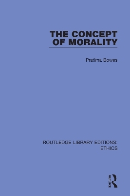 The Concept of Morality - Pratima Bowes