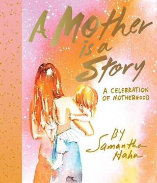 A Mother Is a Story