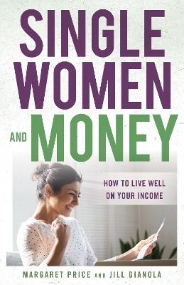 Single Women and Money - Margaret Price, Jill Gianola