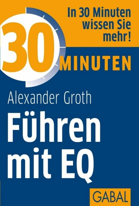 30 Minuten Führen mit EQ -  Alexander Groth
