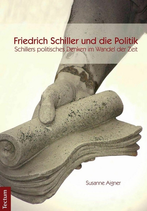 Schillers politisches Denken im Wandel der Zeit - Susanne Aigner