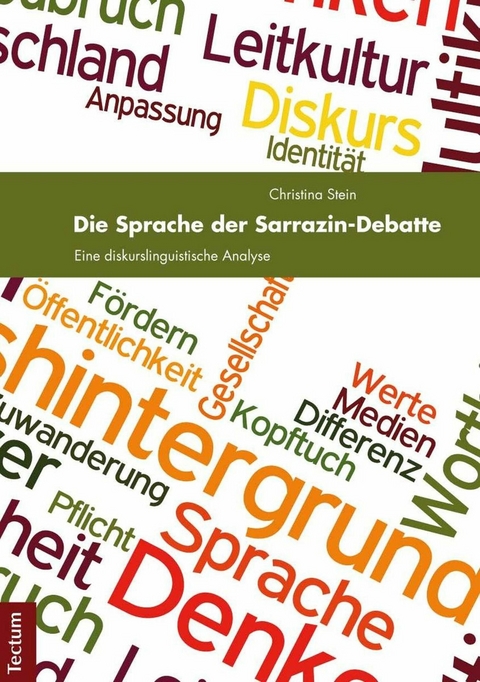 Die Sprache der Sarrazin-Debatte - Christina Stein