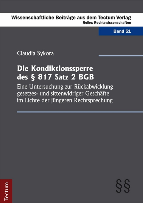 Die Kondiktionssperre des &sect; 817 Satz 2 BGB - Claudia Sykora