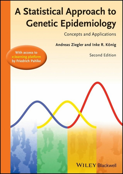 A Statistical Approach to Genetic Epidemiology - Andreas Ziegler, Inke R. K&ocirc;nig, Friedrich Pahlke