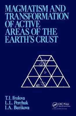 Magmatism and Transformation of Active Areas of the Earth's Crust - I.A. Burikova, T.I. Frolova, L.L. Perchuk