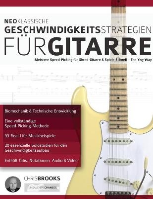 Neoklassische Geschwindigkeitsstrategien für Gitarre - Chris Brooks, Joseph Alexander