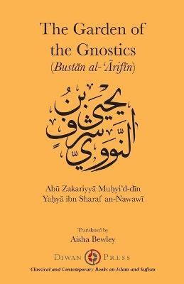 The Gardens of the Gnostics - Yaḥyā Abū Sharaf An-Nawawī