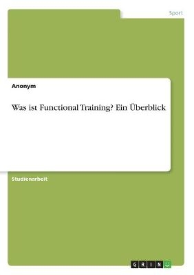 Was ist Functional Training? Ein &Atilde;berblick -  Anonymous