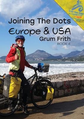 Joining the Dots Europe & USA - Grum Frith