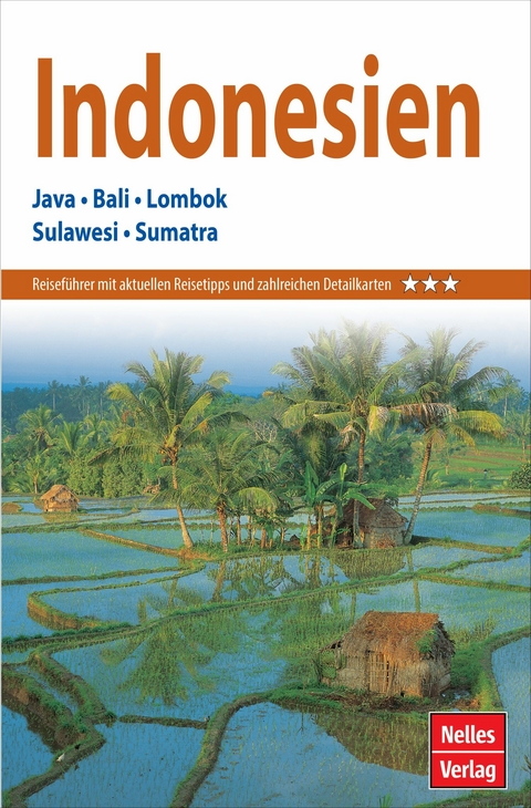 Nelles Guide Reisef&uuml;hrer Indonesien - David E. F. Henley, Berthold Schwarz, James J. Fox, Putu Davies, Anthony J. S. Reid, Yohanni Johns, Robyn Maxwell, Colin P. Groves
