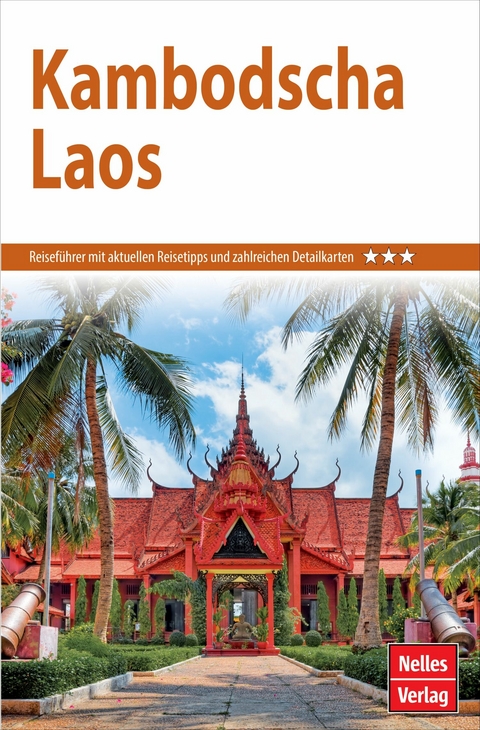 Nelles Guide Reiseführer Kambodscha - Laos - Annaliese Wulf, Berthold Schwarz, Jürgen Bergmann