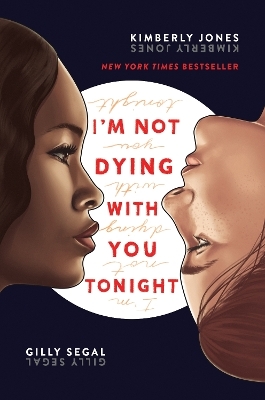 I'm Not Dying with You Tonight - Gilly Segal, Kimberly Jones