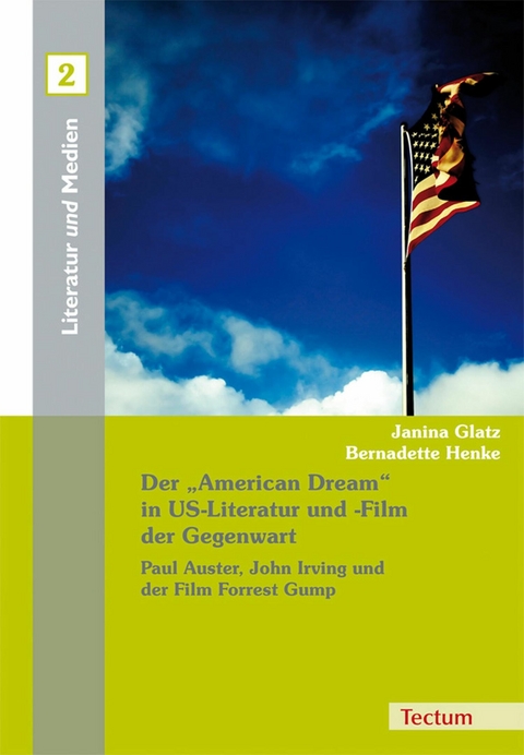 Der "American Dream" in US-Literatur und -Film der Gegenwart - Janina Glatz, Bernadette Henke