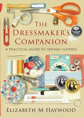 The Dressmaker's Companion - Elizabeth Haywood