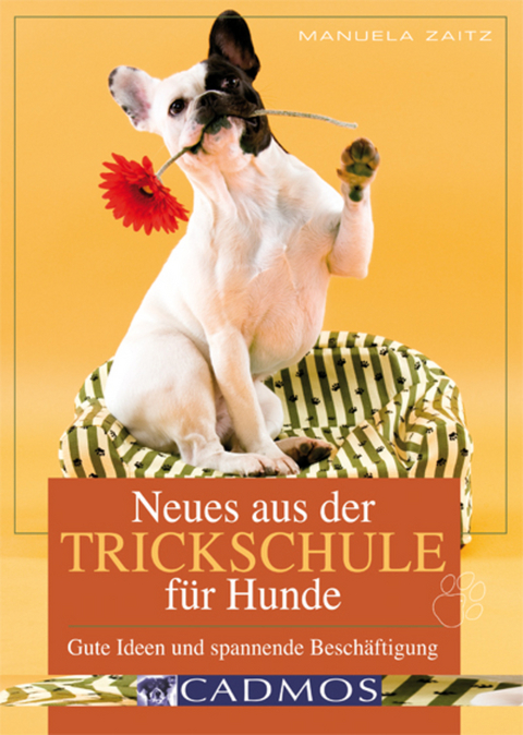 Neues aus der Trickschule f&uuml;r Hunde - Manuela Zaitz