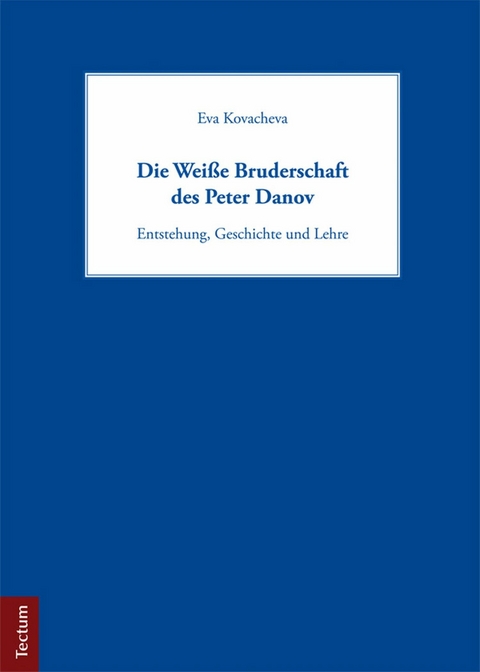 Die Wei&szlig;e Bruderschaft des Peter Danov - Eva Kovacheva
