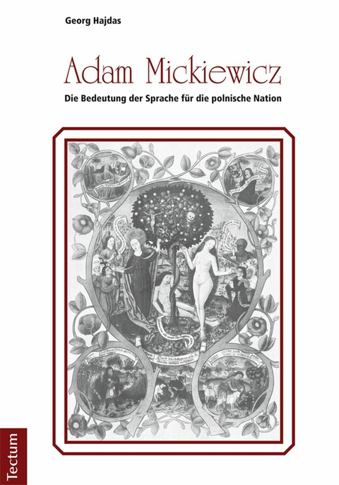 Adam Mickiewicz - Die Bedeutung der Sprache f&uuml;r die polnische Nation - Georg Hajdas