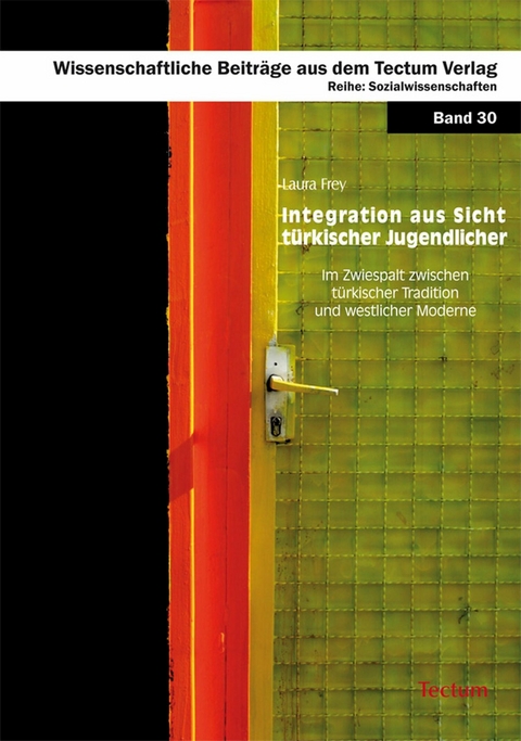 Integration aus Sicht t&uuml;rkischer Jugendlicher - Laura Frey