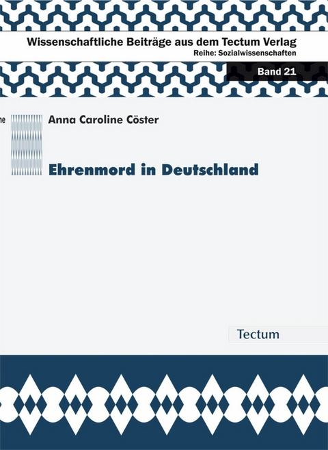 Ehrenmord in Deutschland - Anna C C&ouml;ster