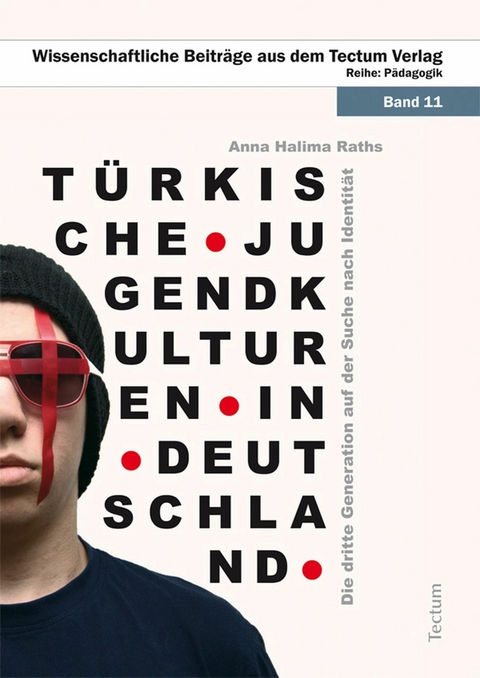 T&uuml;rkische Jugendkulturen in Deutschland - Anna H Raths