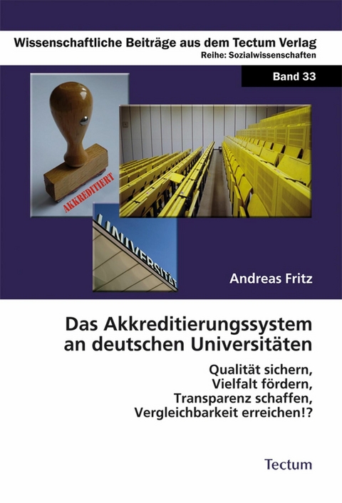 Das Akkreditierungssystem an deutschen Universit&auml;ten - Andreas Fritz