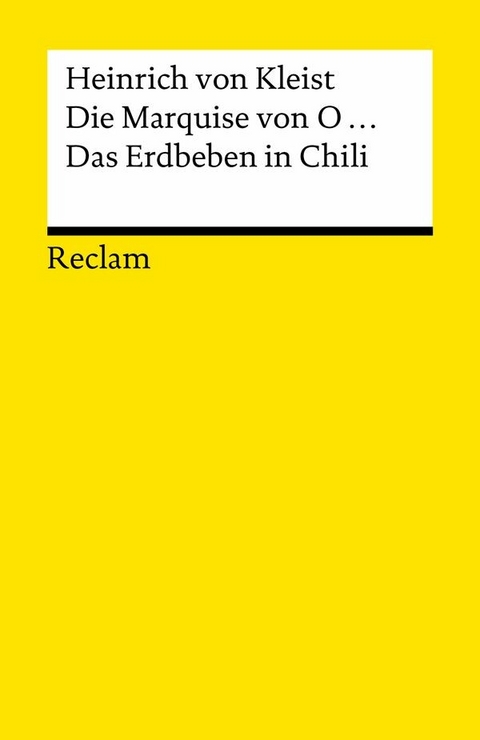 Die Marquise von O... &middot; Das Erdbeben in Chili - Heinrich von Kleist
