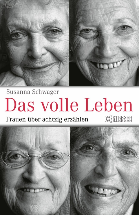 Das volle Leben - Susanna Schwager