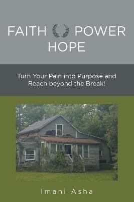 Faith Power Hope - Imani Asha