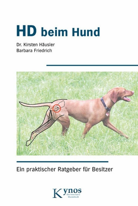 HD beim Hund - Dr. Kirsten H&auml;usler, Barbara Friedrich