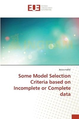 Some Model Selection Criteria based on Incomplete or Complete data - Bezza Hafidi