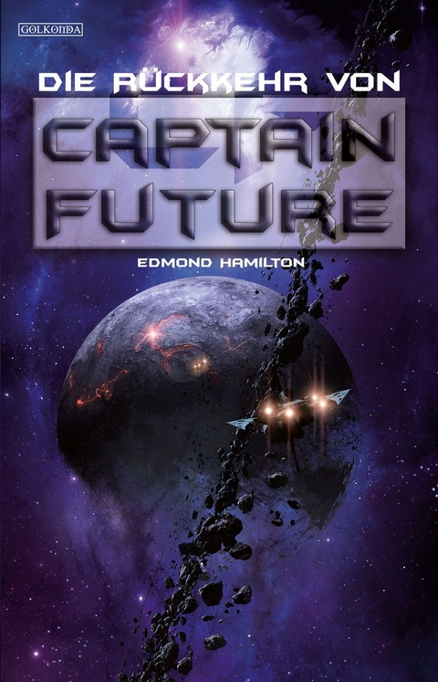Captain Future 21: Die Rückkehr von Captain Future - Edmond Hamilton