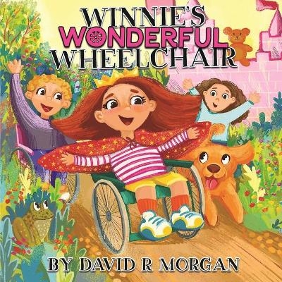Winnie's Wonderful Wheelchair - David R Morgan