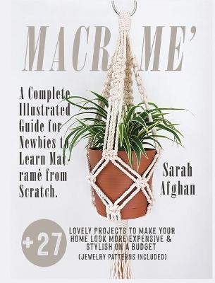 Macram&eacute; for Beginners - Sarah Afghan