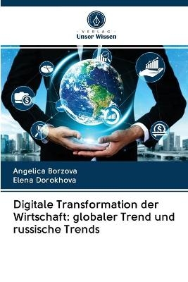 Digitale Transformation der Wirtschaft - Angelica Borzova, Elena Dorokhova
