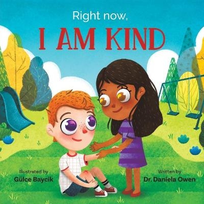 Right Now, I Am Kind - Daniela Owen