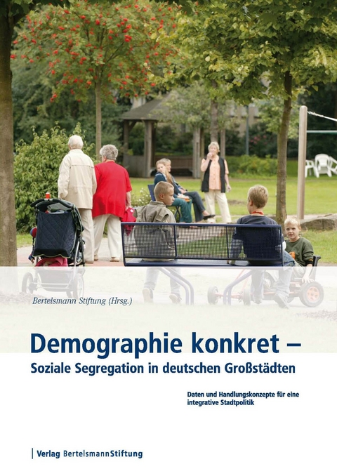 Demographie konkret - Soziale Segregation in deutschen Gro&szlig;st&auml;dten