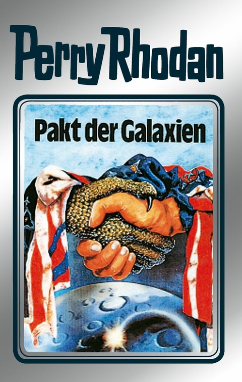 Perry Rhodan 31: Pakt der Galaxien (Silberband) - Clark Darlton, H. G. Ewers, K.H. Scheer, William Voltz