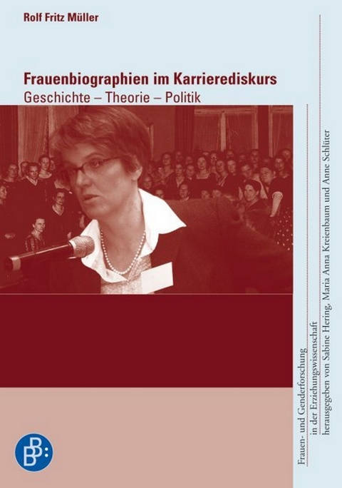 Frauenbiographien im Karrierediskurs - Rolf Fritz M&uuml;ller