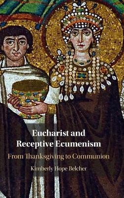 Eucharist and Receptive Ecumenism - Kimberly Hope Belcher