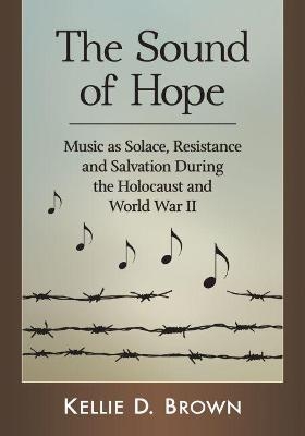 The Sound of Hope - Kellie D. Brown