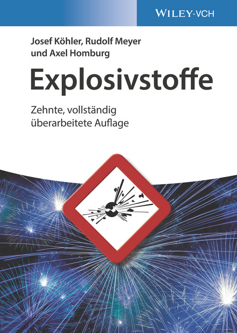 Explosivstoffe - Josef K&ouml;hler, Rudolf Meyer, Axel Homburg